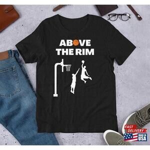 Above The Rim Basketball Unique Unisex T Shirt Tee